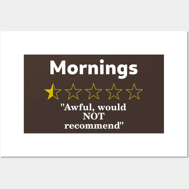 Mornings Review, Half a Star, Awful Wall Art by SolarCross